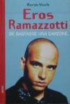 se-bastasse-una-canzone-book-libro-eros-ramazzotti.jpg